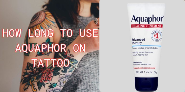 How Long to Use Aquaphor on Tattoo