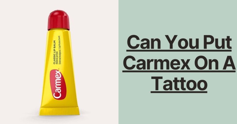 Can You Put Carmex On A Tattoo
