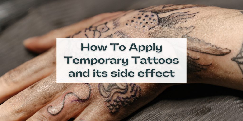 How To Apply Temporary Tattoos