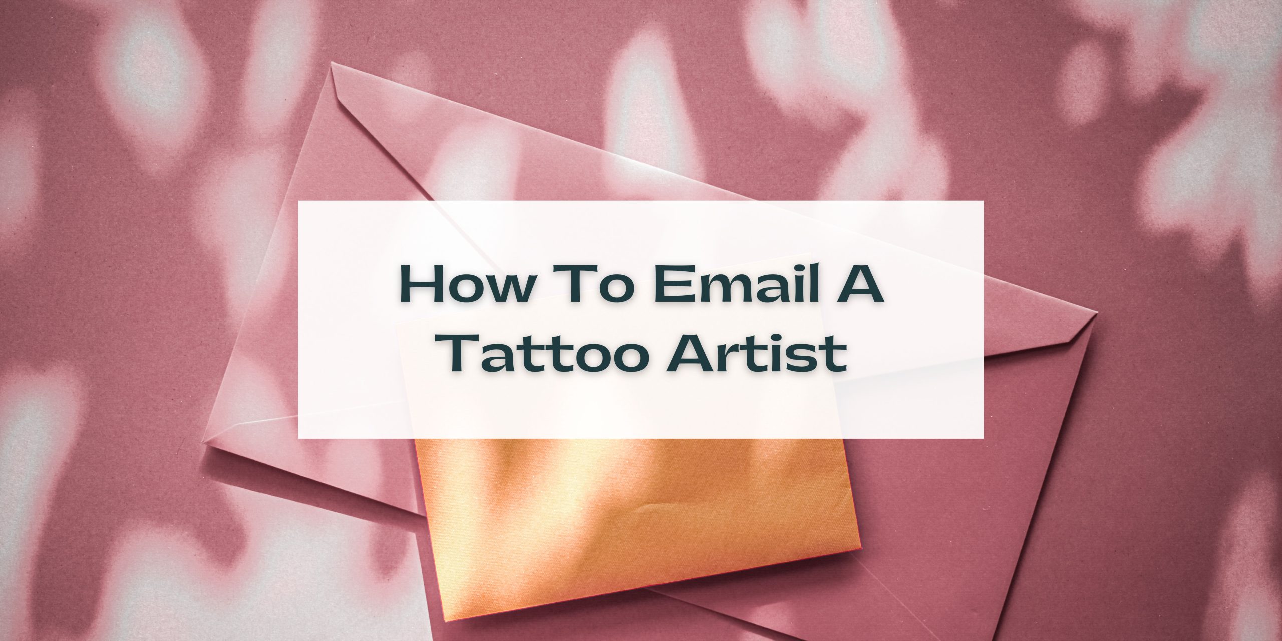 How to Email a Tattoo Artist  A Guide to Making the Perfect Inquiry