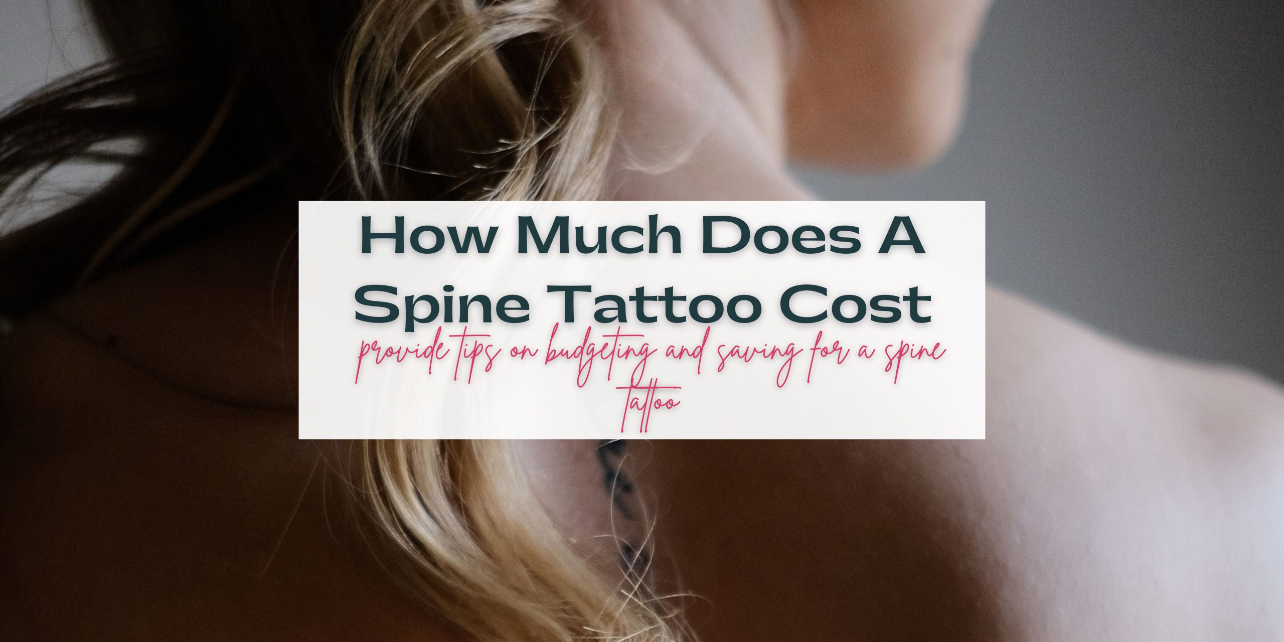 How Much Does A Spine Tattoo Cost
