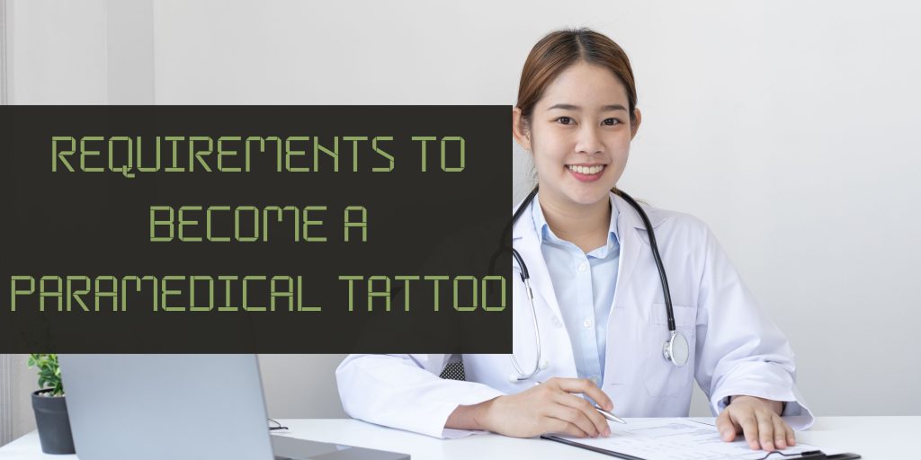 Requirements to Become a Paramedical Tattoo