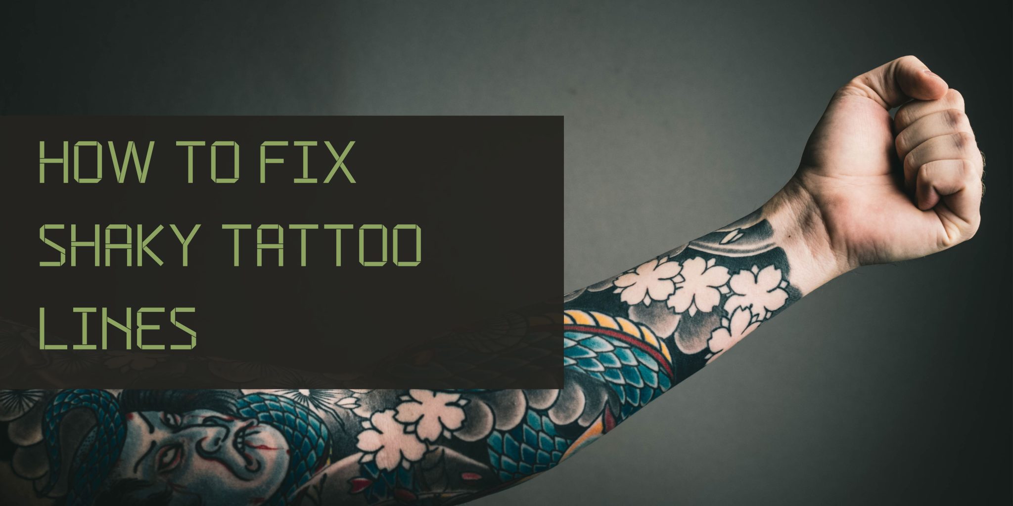 How to Fix Shaky Tattoo Lines-full guide