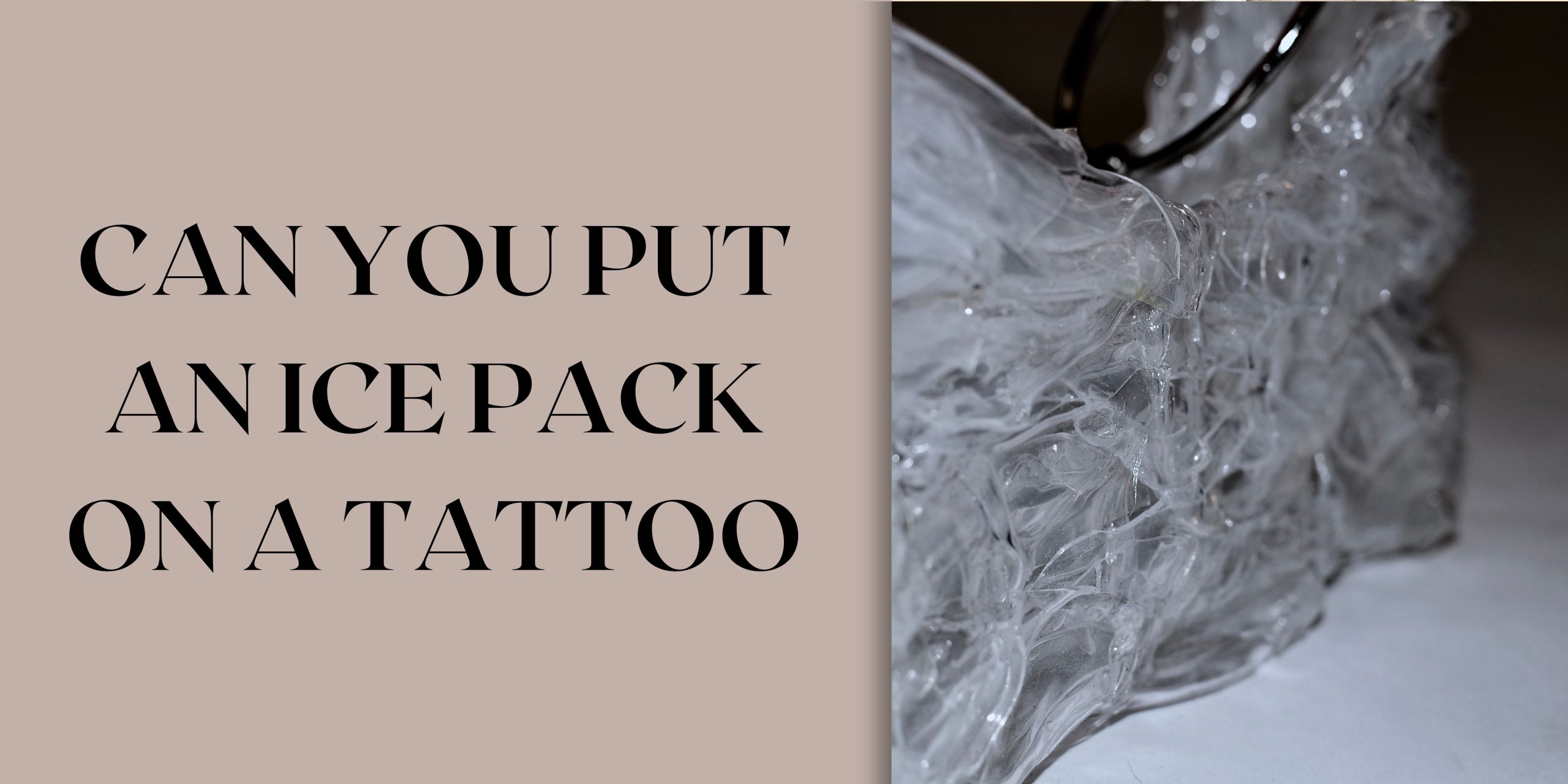 Can you put an ice pack on a tattoo