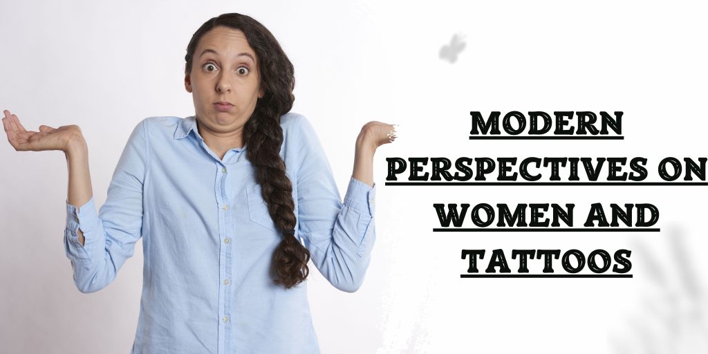 Modern Perspectives on Women and Tattoos