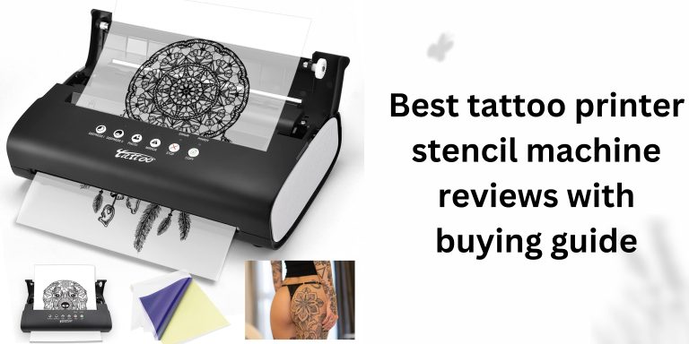 Best tattoo printer