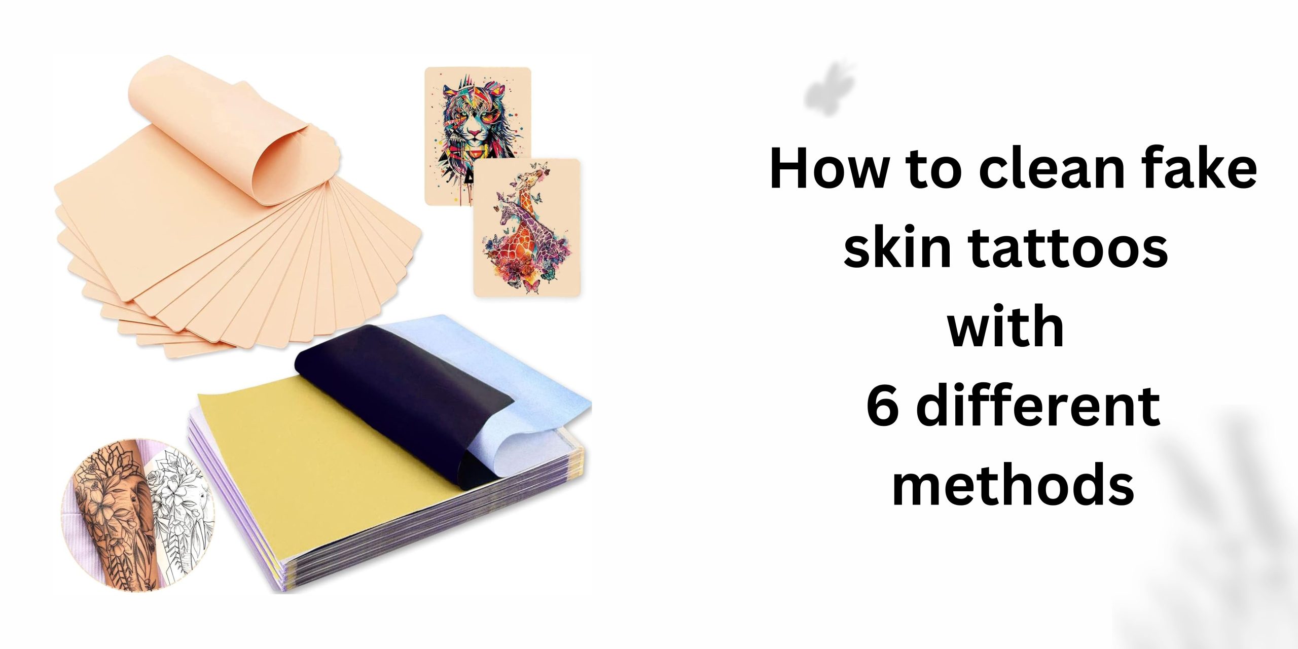 How to clean fake skin tattoos
