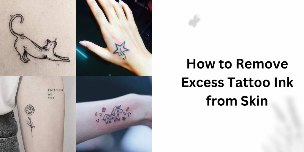 How to Remove Excess Tattoo Ink from Skin