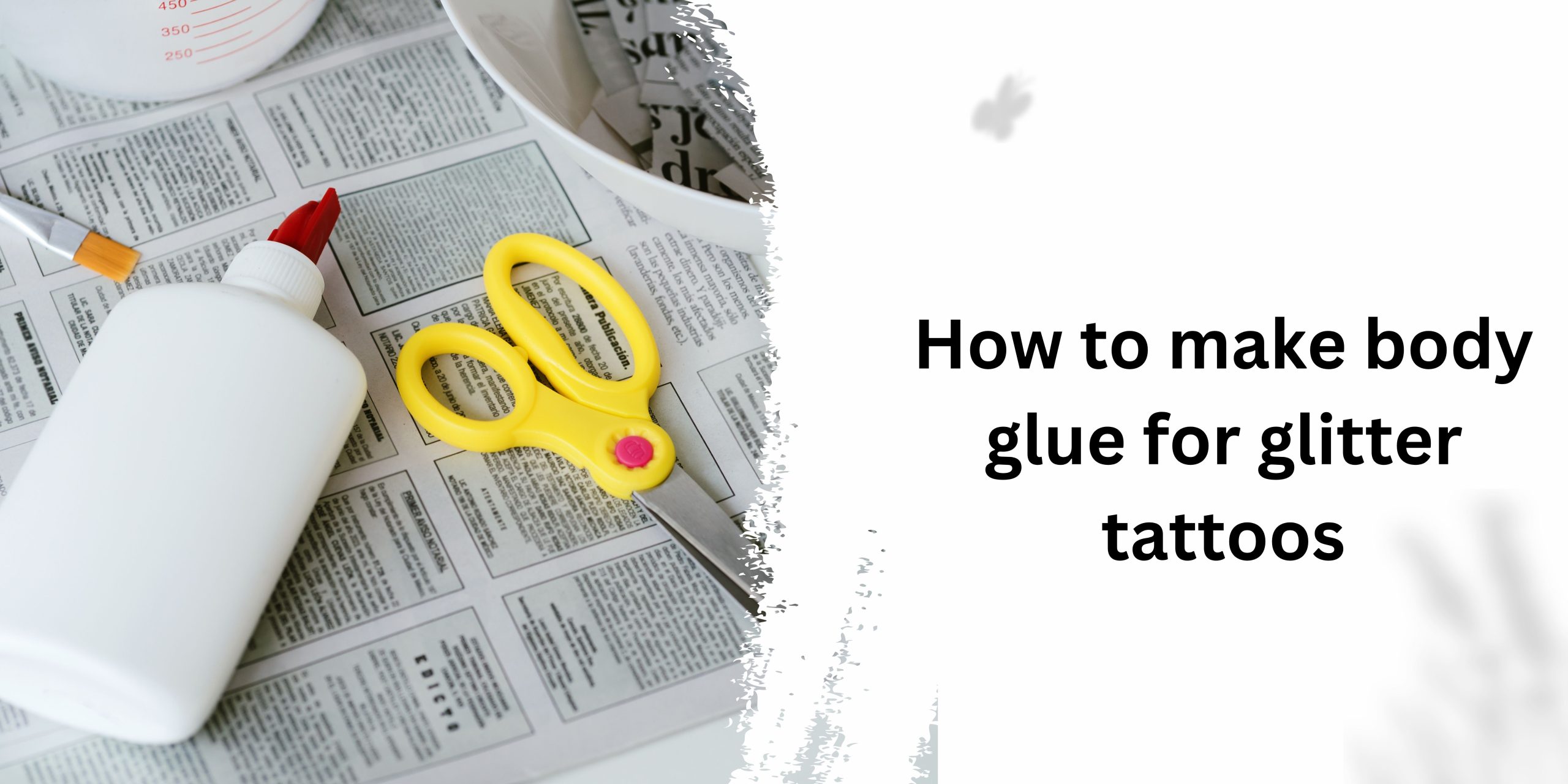 How to make body glue for glitter tattoos