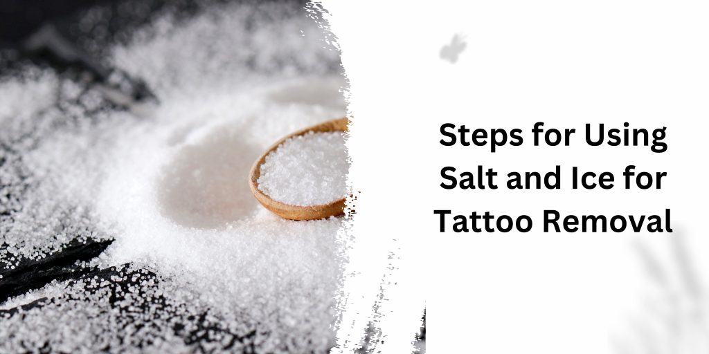 Salt and Ice for Tattoo Removal