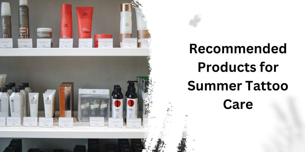 Products for Summer Tattoo Care