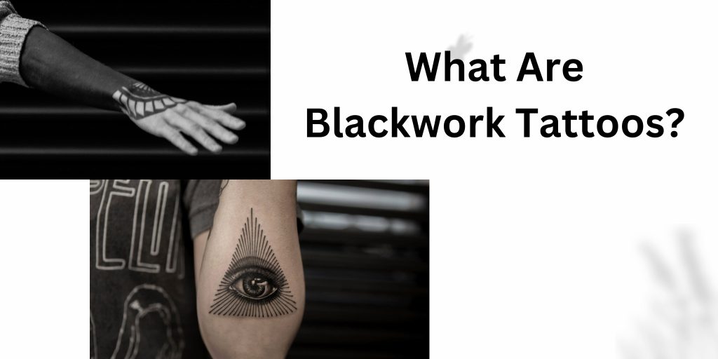 What Are Blackwork Tattoos