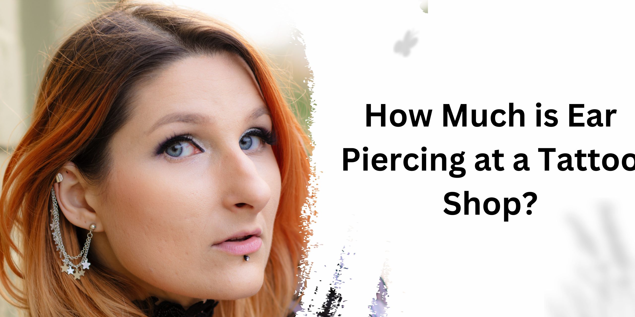 How Much is Ear Piercing at a Tattoo Shop