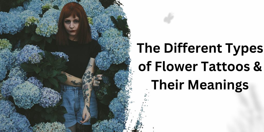 The Different Types of Flower Tattoos & Their Meanings